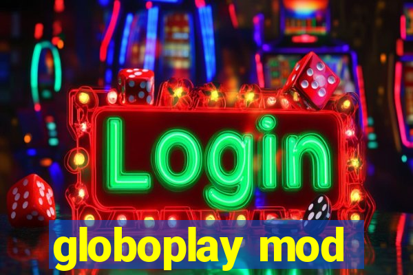 globoplay mod